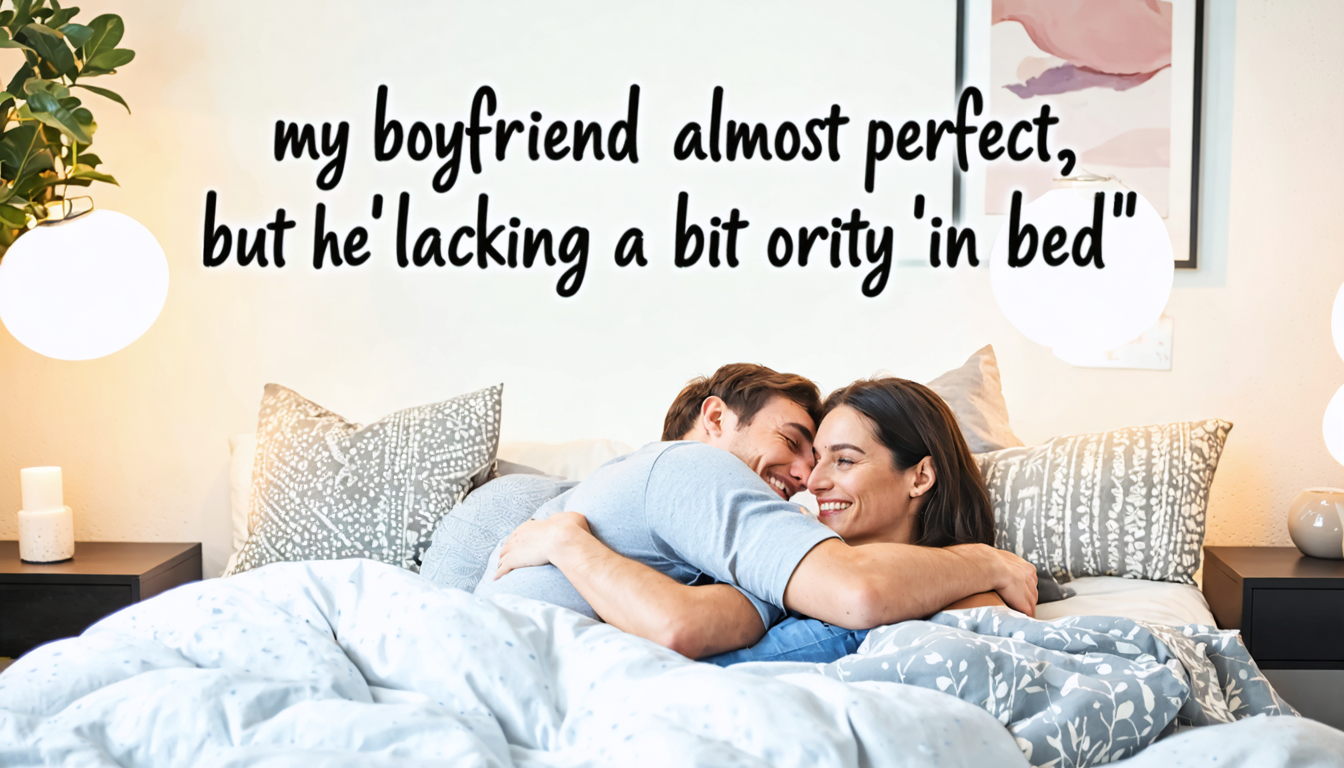 découvrez comment pimenter votre vie intime avec votre partenaire dans 'mon copain est presque parfait, mais il manque un peu d'originalité au lit'. explorez des conseils et des astuces pour raviver la flamme et apporter une touche de créativité à vos nuits.